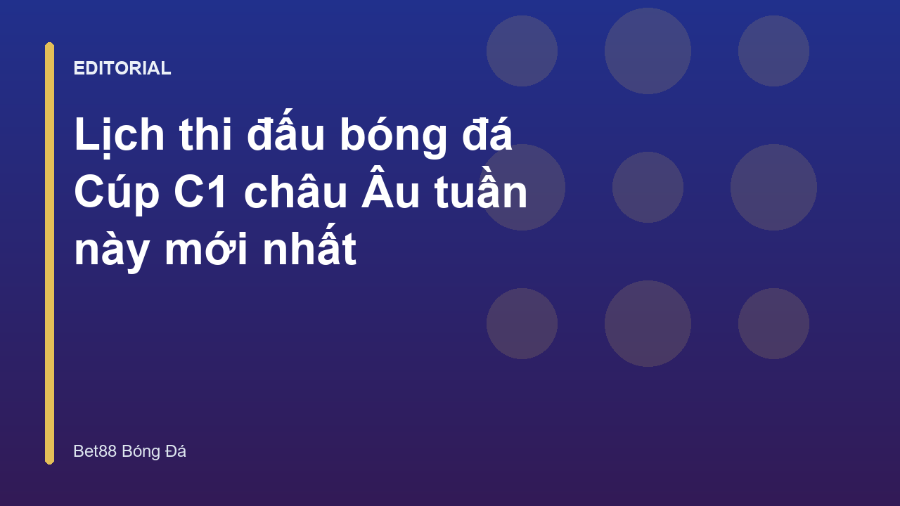 Lịch thi đấu bóng đá Cúp C1 châu Âu